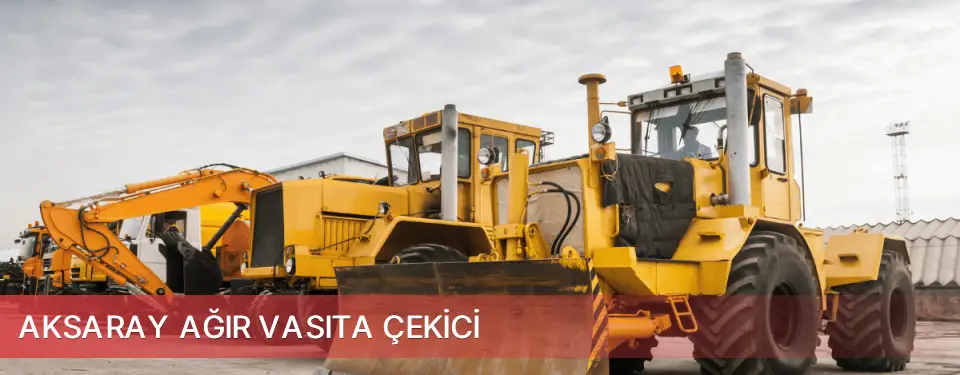 Aksaray İli Ağır Vasıta Çekici