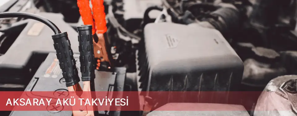 Aksaray İli Akü Takviyesi