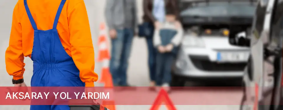 Aksaray İli Yol Yardım